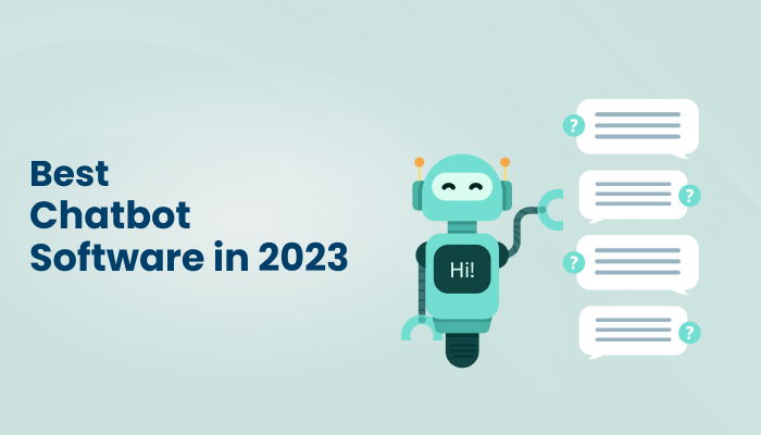 Best Chatbot Software for Your Business in 2023