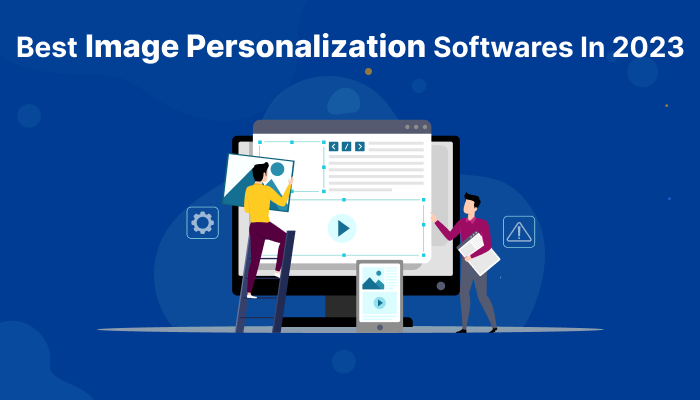 Best Image Personalization Softwares in 2023